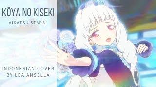 〔Indonesian Cover〕 Aikatsu Stars! - The Wasteland's Miracle 〔Lea Ansella〕