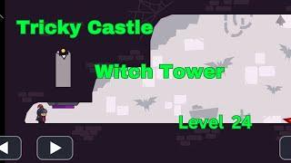 Tricky Castle Witch Tower Level 24