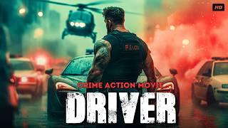 Powerful Crime Action Movie | He went against the system | Driver | Full Film in English HD