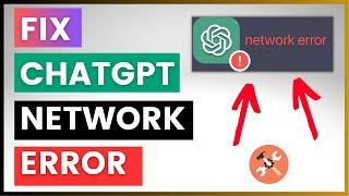 How To Fix ChatGPT Network Error?