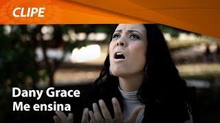 Dany Grace - Me Ensina [ CLIPE OFICIAL ]