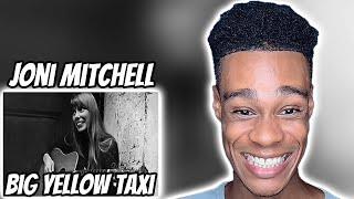 Joni Mitchell - Big Yellow Taxi | FIRST TIME RACTION