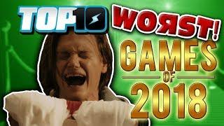 Top 10 WORST Games of 2018