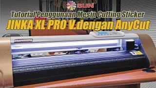 Tutorial Penggunaan Mesin Cuttting Sticker Jinka XL Pro V dengan AnyCut - SUN Indonesia