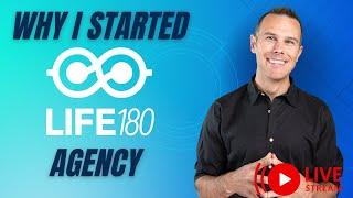 Why I started the LIFE180 Agency for Life Insurance Agents