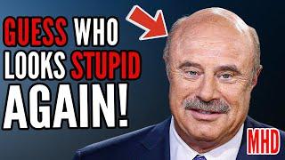 Dr  Phil EMBARRASSES Himself AGAIN — PROVES the Manosphere Was Right All Along