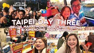 TAIPEI DAY 3: GELO'S MARATHON,TAIPEI SIGHTSEEING,& XIMENDING NIGHT STROLL  | JOYCE YABUT-BARTOLOME