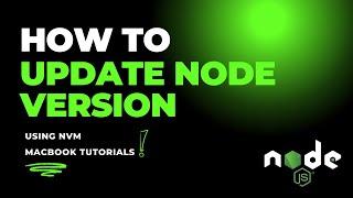 How to Update Node Version using NVM | MacBook Tutorials