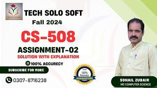 CS508 Assignment 2 solution Fall 2024 By Tech Solo Soft || CS508 Assignment 2 Solution 2024