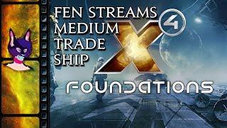 X4: Foundations–Medium Trade Ships (Good for Graphene, Refined Metals, Teladium, and Silicon Wafers)