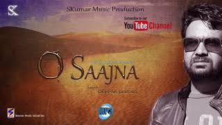 O Saajna | Deepak Jandewa | Jannat records