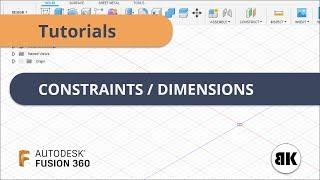 Fusion 360: Constraints / Dimensions