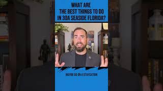 What are the best things to do in 30a SEASIDE FL