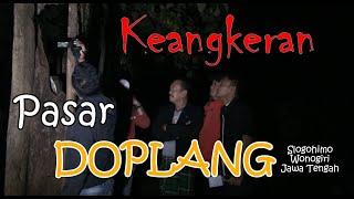 Misteri PASAR DOPLANG Slogohimo