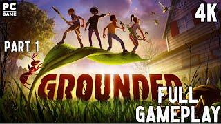 Grounded Full Gameplay 4K PC Game No Commentary Part 1