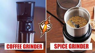 Coffee Grinder vs Spice Grinder