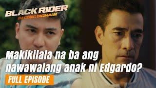 Black Rider: Makikilala na ba ang nawawalang anak ni Edgardo? (Full Episode 171) July 3, 2024