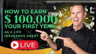 How To Earn $100,000 Per Year As A Life Insurance Agent