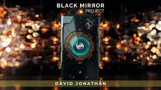 Black Mirror Project by David Jonathan | OFFICIAL TRAILER