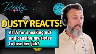 MAXIMUM PARENTIFICATION... AITA for sneaking out and causing my sister to lose her job?