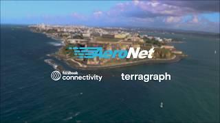 AeroNet + Terragraph Faster Internet for Old San Juan