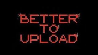 We Are Back | Better to Upload Full Game Ep.1