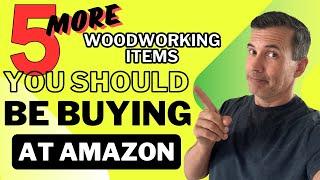 5 Woodworking Items to Buy on Amazon and Save Some Money!