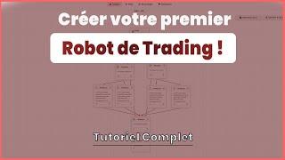 Créer votre premier robot de trading sans coder avec BullTrading ! (Tutoriel Complet)