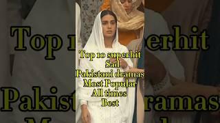 Top 10 superhit Sad Pakistani dramas All time blockbuster sad story drama @HUMTV@ARYDigitalasia