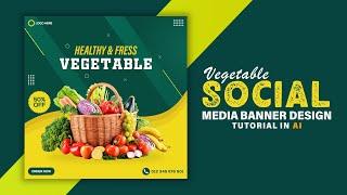 Social media poster design tutorial | Food Banner Design | Vegetable banner design in illustrator