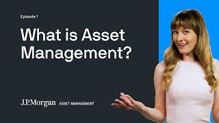 What is Asset Management? | Episode 1