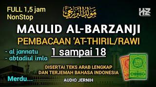 Full MAULID AL BARZANJI Merdu Disertai Teks Arab dan Terjemah Lengkap || Pembacaan Rawi 1 sampai 18