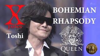 Toshi [X-JAPAN] - BOHEMIAN RHAPSODY [QUEEN]