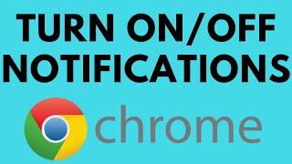 How To Disable Notifications On Google Chrome - Turn Off Notifications