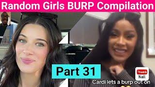 Random Girls BURP COMPILATION [Part 31]