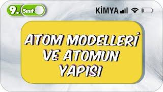 Atom Modelleri ve Atomun Yapısı  | Özet Anlatım | 9. Sınıf Kimya #2023