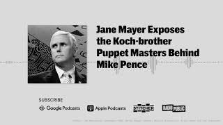 Jane Mayer Exposes the Koch-brother Puppet Masters Behind Mike Pence