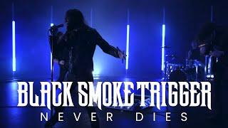 Black Smoke Trigger - Never Dies (Official Music Video)