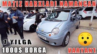 31 OKTYABR MATIZ NARXLARI 1000$ PULI BORGA 1 YILGA VARYANT NAMANGAN MASHINA BOZOR ARZON NARXLARDA