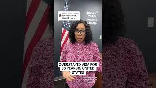 Overstayed Visa for 30 Years in the United States