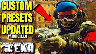 UPDATED META CUSTOM PRESETS (Escape From Tarkov Arena)