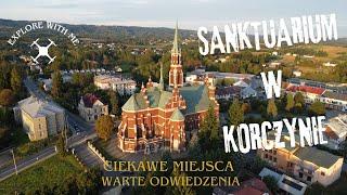 Ciekawe miejsca... Sanktuarium w Korczynie