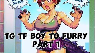 TG TF comics Part 1 • Boy to Furry (Monster edition)