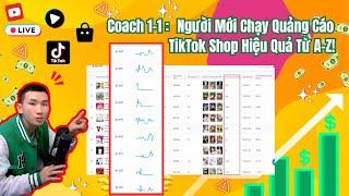 Coach 1-1: Hướng Dẫn Người Mới Chạy Quảng Cáo TikTok Shop Hiệu Quả Từ A-Z! | Big Man Marketing