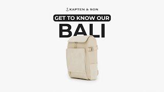 Get to know our Bali | Kapten & Son