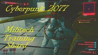 Cyberpunk 2077 Militech Training Shard