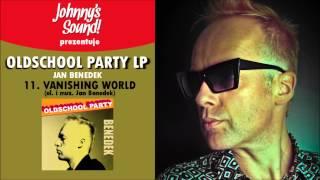 Jan Benedek - 11/ Vanishing World (Oldschool Party LP) [Official Audio]