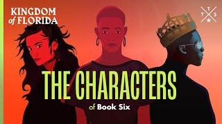 Meet the Characters of Kingdom of Florida: Book Six