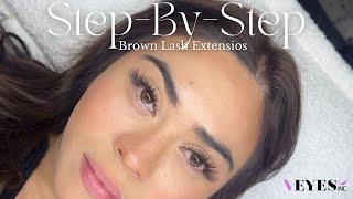 Step-By-Step Lash Extension Tutorial | Brown Lashes | Veyeslash | Budget Friendly