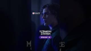 My Vampire System | Ep.10 | Full Series | Pocket FM | #MVSLA02 #pocketfm #ytshorts
